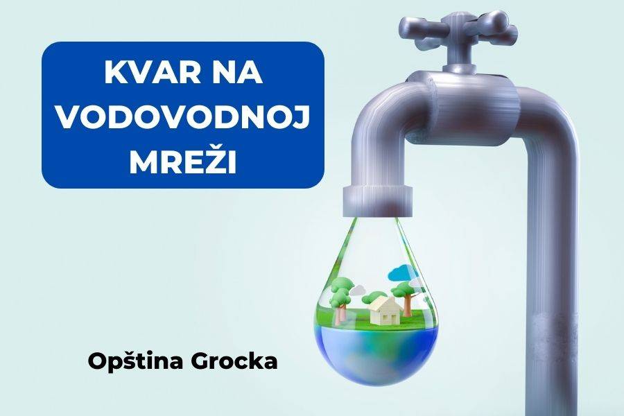 Kvar na vodovodnoj mreži na teritoriji opštine Grocka